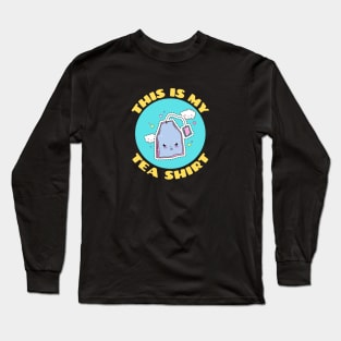 This is My Tea Shirt | Cute Tea Pun Long Sleeve T-Shirt